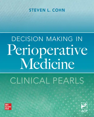 Prise de décision en médecine périopératoire : Perles cliniques - Decision Making in Perioperative Medicine: Clinical Pearls