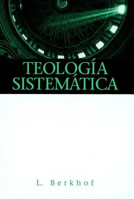 Teologia Sistematica = Théologie systématique - Teologia Sistematica = Systematic Theology