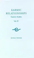 Relations karmiques 4 : Etudes ésotériques (Cw 238) - Karmic Relationships 4: Esoteric Studies (Cw 238)