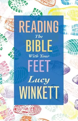 Lire la Bible avec les pieds - Reading the Bible with your Feet