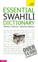 Dictionnaire essentiel du swahili - Essential Swahili Dictionary