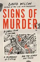 Signes de meurtre : Une petite ville d'Écosse, une erreur judiciaire et la recherche de la vérité - Signs of Murder: A Small Town in Scotland, a Miscarriage of Justice and the Search for the Truth