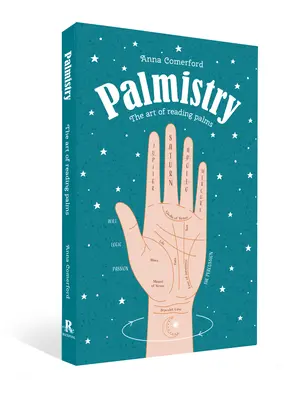 La chiromancie : L'art de lire les lignes de la main - Palmistry: The Art of Reading Palms