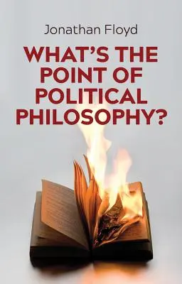 À quoi sert la philosophie politique ? - What's the Point of Political Philosophy?