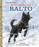 Mon petit livre d'or sur Balto - My Little Golden Book about Balto