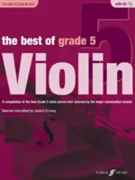 The Best of Grade 5 Violin : une compilation des meilleures pièces pour violon de grade 5 sélectionnées par les principaux jurys d'examen, livre et CD - The Best of Grade 5 Violin: A Compilation of the Best Ever Grade 5 Violin Pieces Ever Selected by the Major Examination Boards, Book & CD