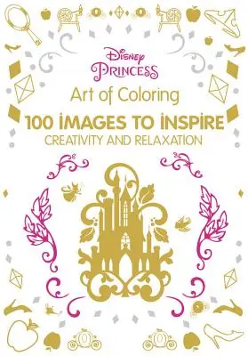 Art of Coloring Disney Princess : 100 images pour inspirer la créativité et la détente - Art of Coloring Disney Princess: 100 Images to Inspire Creativity and Relaxation