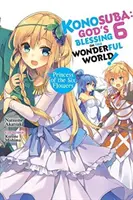 Konosuba : God's Blessing on This Wonderful World, Vol. 6 (Light Novel) : Princesse des Six Fleurs - Konosuba: God's Blessing on This Wonderful World!, Vol. 6 (Light Novel): Princess of the Six Flowers