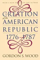 La création de la République américaine, 1776-1787 - Creation of the American Republic, 1776-1787