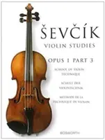 Sevcik Violin Studies - Opus 1, Part 3 : School of Violin Technique (en anglais) - Sevcik Violin Studies - Opus 1, Part 3: School of Violin Technique