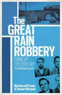 Le vol du grand train : Le crime du siècle - The Great Train Robbery: Crime of the Century