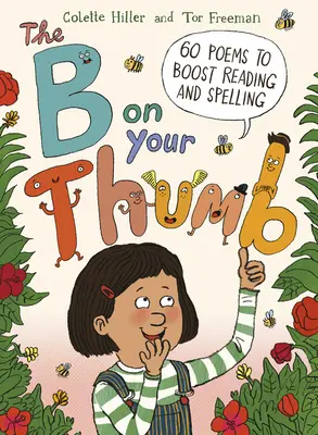 Le B sur votre pouce : 60 poèmes pour stimuler la lecture et l'orthographe - The B on Your Thumb: 60 Poems to Boost Reading and Spelling