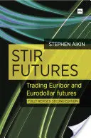 Stir Futures : Trading Euribor et Eurodollar Futures - Stir Futures: Trading Euribor and Eurodollar Futures