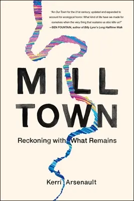 Mill Town : Le bilan de ce qui reste - Mill Town: Reckoning with What Remains