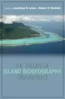 La théorie de la biogéographie insulaire revisitée - The Theory of Island Biogeography Revisited