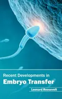 Développements récents en matière de transfert d'embryons - Recent Developments in Embryo Transfer