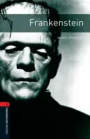Oxford Bookworms Library : Niveau 3: : Frankenstein - Oxford Bookworms Library: Level 3:: Frankenstein