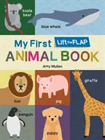 Mon premier livre d'animaux à soulever et à rabattre - My First Lift-The-Flap Animal Book