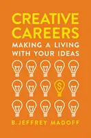Carrières créatives : Vivre de ses idées - Creative Careers: Making a Living with Your Ideas