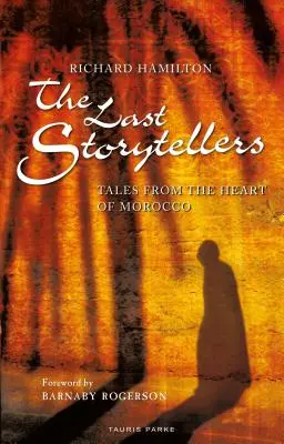 Les derniers conteurs : Contes du cœur du Maroc - The Last Storytellers: Tales from the Heart of Morocco