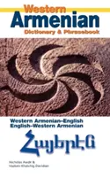 Dictionnaire & Phrasebook de l'Arménien Occidental : Arménien-Anglais/Anglais-Arménien - Western Armenian Dictionary & Phrasebook: Armenian-English/English-Armenian