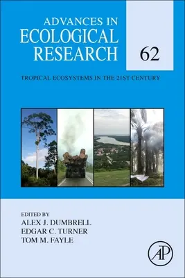 Les écosystèmes tropicaux au 21e siècle, 62 - Tropical Ecosystems in the 21st Century, 62