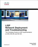 Déploiement et dépannage du réseau LISP : Le guide complet de la mise en œuvre de LISP sur Ios-Xe, Ios-Xr et Nx-OS - LISP Network Deployment and Troubleshooting: The Complete Guide to LISP Implementation on Ios-Xe, Ios-Xr, and Nx-OS