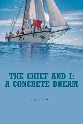 Le chef et moi : Un rêve concret - The Chief and I: A Concrete Dream