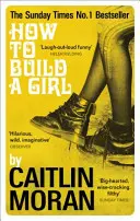 Comment construire une fille - How to Build a Girl