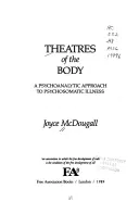 Les théâtres du corps - Approche psychanalytique des maladies psychosomatiques - Theatres of the Body - Psychoanalytic Approach to Psychosomatic Illness