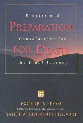 Préparation à la mort : Prières et consolations pour le dernier voyage - Preparation for Death: Prayers and Consolations for the Final Journey