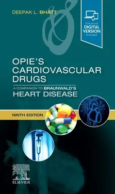 Opie's Cardiovascular Drugs : Un compagnon pour les maladies cardiaques de Braunwald - Opie's Cardiovascular Drugs: A Companion to Braunwald's Heart Disease