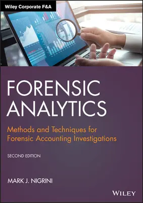 Forensic Analytics : Méthodes et techniques pour les enquêtes de comptabilité légale - Forensic Analytics: Methods and Techniques for Forensic Accounting Investigations