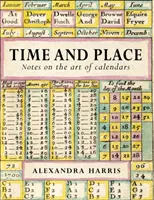 Time & Place : L'art des calendriers et des almanachs - Time & Place: The Art of Calendars and Almanacs