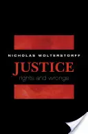 La justice : Droits et torts - Justice: Rights and Wrongs