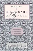 Méditations d'Hildegard de Bingen - Meditations with Hildegard of Bingen