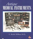 Instruments médicaux anciens - Antique Medical Instruments