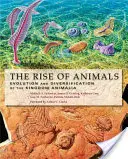 L'essor des animaux : L'évolution et la diversification du règne animal - The Rise of Animals: Evolution and Diversification of the Kingdom Animalia