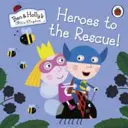 Le petit royaume de Ben et Holly : Les héros à la rescousse ! - Ben and Holly's Little Kingdom: Heroes to the Rescue!