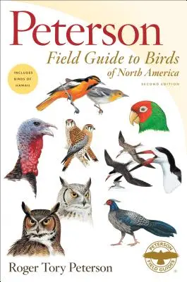 Peterson Field Guide to Birds of North America (en anglais) - Peterson Field Guide to Birds of North America