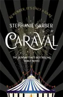 Caraval : l'envoûtant best-seller du Sunday Times - L'envoûtant best-seller du Sunday Times - Caraval: the mesmerising Sunday Times bestseller - The mesmerising Sunday Times bestseller