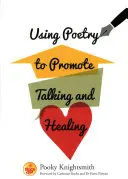 La poésie au service de la parole et de la guérison - Using Poetry to Promote Talking and Healing