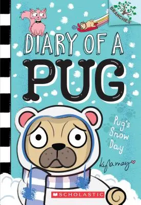 Le jour de neige du carlin : Un livre de Branches (Journal d'un Carlin #2), 2 - Pug's Snow Day: A Branches Book (Diary of a Pug #2), 2