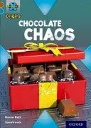 Projet X Origines : Brown Book Band, Oxford Level 9 : Chocolat : Le chaos du chocolat - Project X Origins: Brown Book Band, Oxford Level 9: Chocolate: Chocolate Chaos