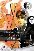 Guide du lecteur pour la vision de Yeats - A Reader's Guide to Yeats's a Vision