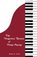 Le système Vengerova de jeu au piano - The Vengerova System of Piano Playing