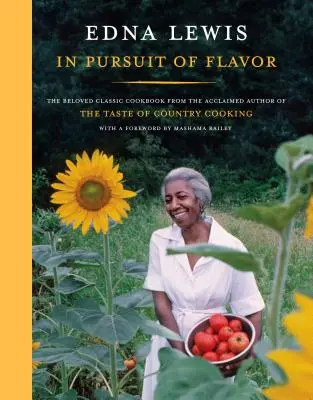 À la recherche de la saveur : Le livre de cuisine classique bien-aimé de l'auteur acclamé du Goût de la cuisine campagnarde - In Pursuit of Flavor: The Beloved Classic Cookbook from the Acclaimed Author of the Taste of Country Cooking
