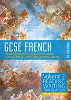 GCSE French by RSL - Volume 2 : Lire, écrire, traduire - GCSE French by RSL - Volume 2: Reading, Writing, Translation