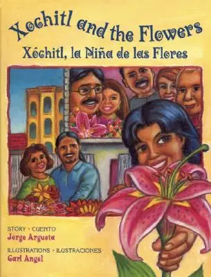 Xochitl et les fleurs / Xchitl, La Nia de Las Flores - Xochitl and the Flowers / Xchitl, La Nia de Las Flores