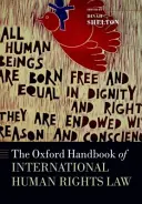 The Oxford Handbook of International Human Rights Law (en anglais) - The Oxford Handbook of International Human Rights Law